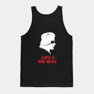 Like A Big Boss Tank Top